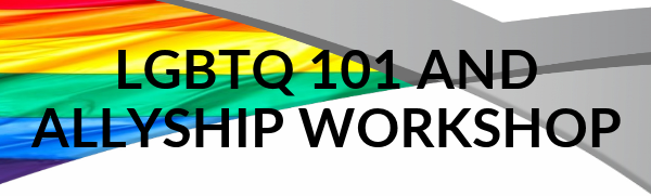 LGBTQ 101 Workshop 2020