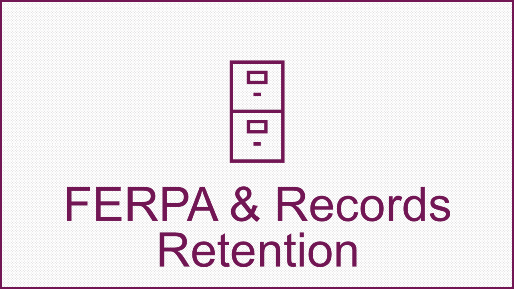 FERPA Records Retention