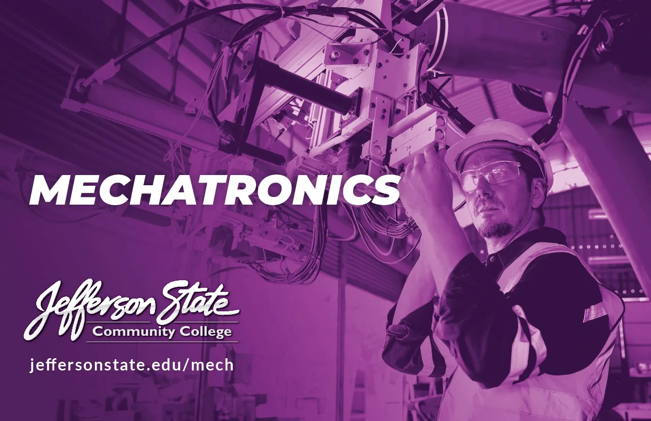 A person in safety gear works on machinery. Text reads: MECHATRONICS. Jefferson State Community College. jeffersonstate.edu/mech.